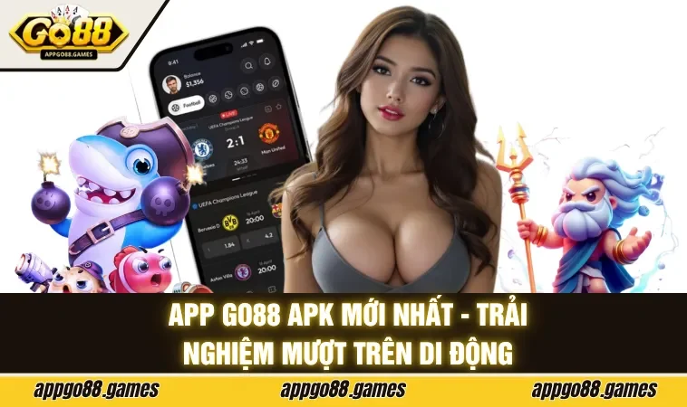 App GO88 apk mới nhất