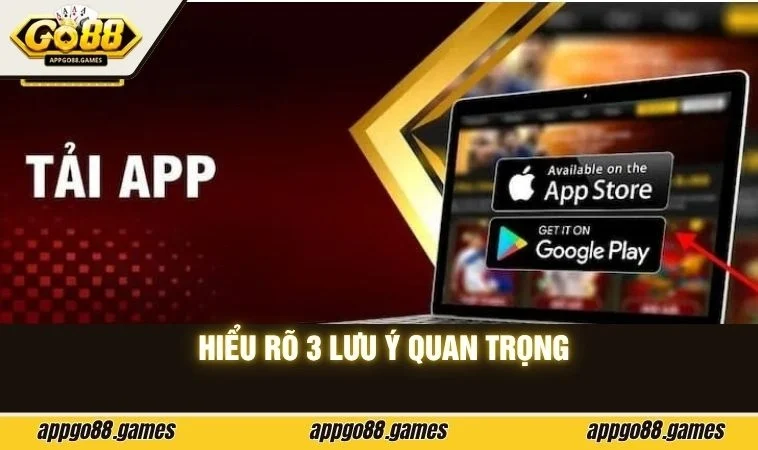 Hiểu rõ 3 lưu ý quan trọng