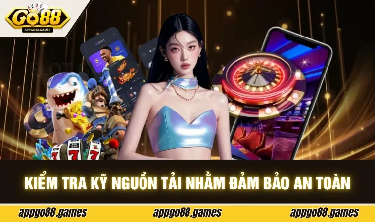 Kiểm tra kỹ nguồn tải nhằm đảm bảo an toàn