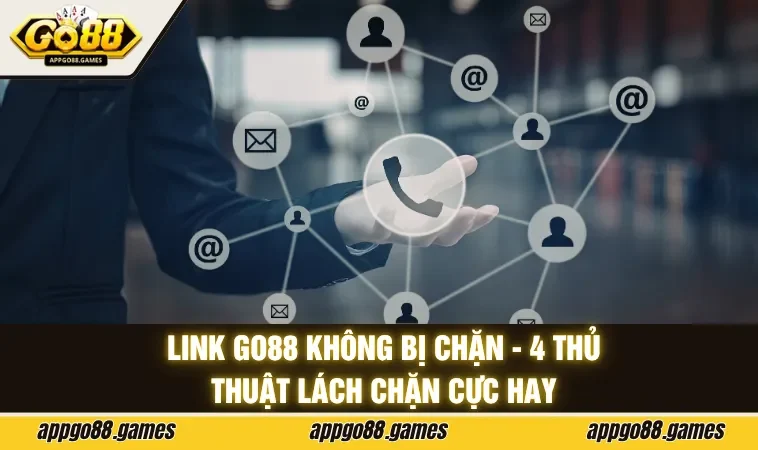 Link GO88 không bị chặn